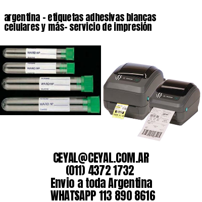 argentina - etiquetas adhesivas blancas celulares y más- servicio de impresión