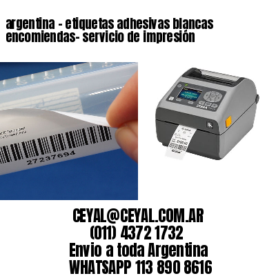 argentina – etiquetas adhesivas blancas encomiendas- servicio de impresión