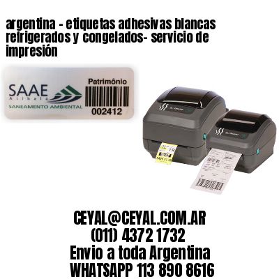 argentina - etiquetas adhesivas blancas refrigerados y congelados- servicio de impresión