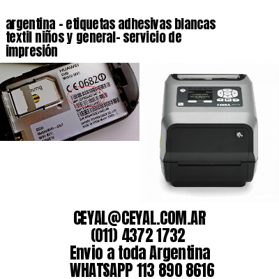 argentina - etiquetas adhesivas blancas textil niños y general- servicio de impresión