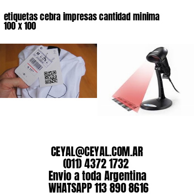 etiquetas cebra impresas cantidad minima 100 x 100