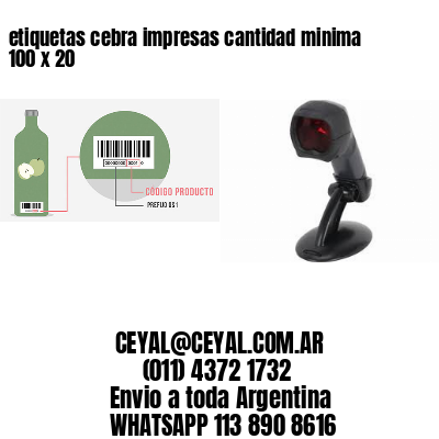 etiquetas cebra impresas cantidad minima 100 x 20