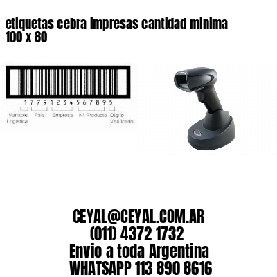 etiquetas cebra impresas cantidad minima 100 x 80