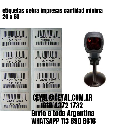 etiquetas cebra impresas cantidad minima 20 x 60