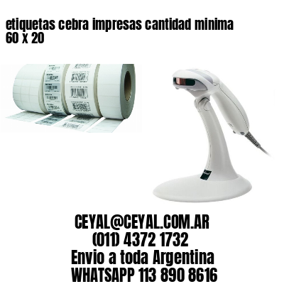 etiquetas cebra impresas cantidad minima 60 x 20