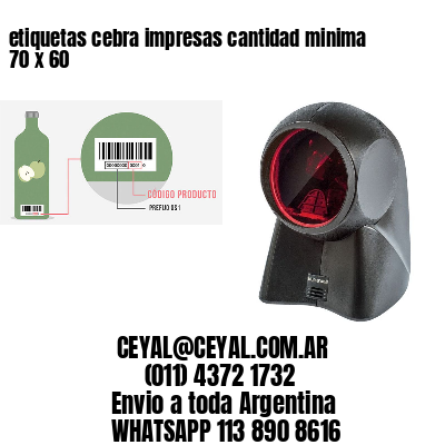etiquetas cebra impresas cantidad minima 70 x 60