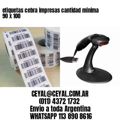 etiquetas cebra impresas cantidad minima 90 x 100