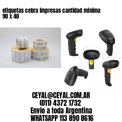 etiquetas cebra impresas cantidad minima 90 x 40