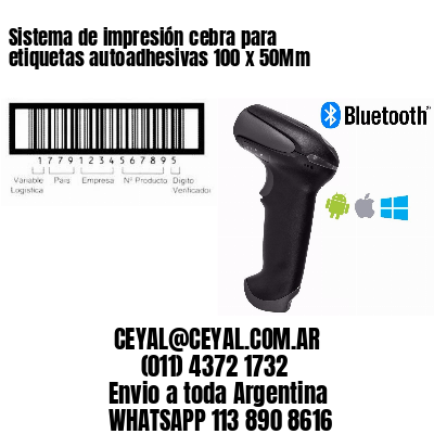 Sistema de impresión cebra para etiquetas autoadhesivas 100 x 50Mm
