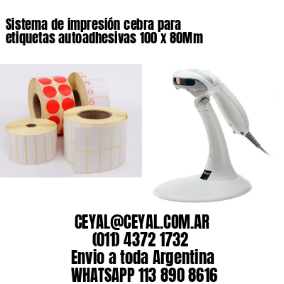 Sistema de impresión cebra para etiquetas autoadhesivas 100 x 80Mm