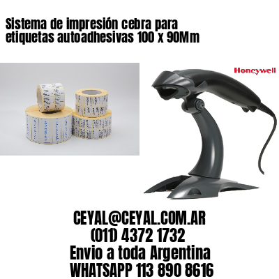 Sistema de impresión cebra para etiquetas autoadhesivas 100 x 90Mm