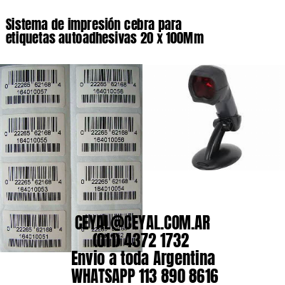 Sistema de impresión cebra para etiquetas autoadhesivas 20 x 100Mm
