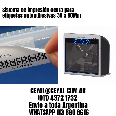 Sistema de impresión cebra para etiquetas autoadhesivas 30 x 80Mm