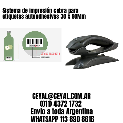 Sistema de impresión cebra para etiquetas autoadhesivas 30 x 90Mm