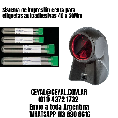 Sistema de impresión cebra para etiquetas autoadhesivas 40 x 20Mm