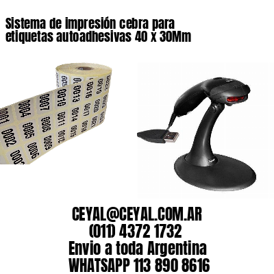 Sistema de impresión cebra para etiquetas autoadhesivas 40 x 30Mm