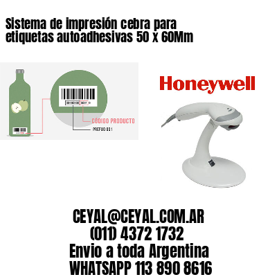 Sistema de impresión cebra para etiquetas autoadhesivas 50 x 60Mm