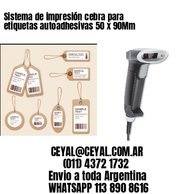 Sistema de impresión cebra para etiquetas autoadhesivas 50 x 90Mm