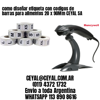 como diseñar etiqueta con codigos de barras para alimentos 20 x 90Mm CEYAL SA