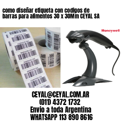 como diseñar etiqueta con codigos de barras para alimentos 30 x 30Mm CEYAL SA
