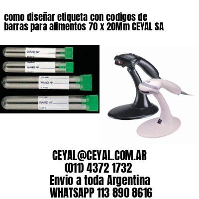 como diseñar etiqueta con codigos de barras para alimentos 70 x 20Mm CEYAL SA