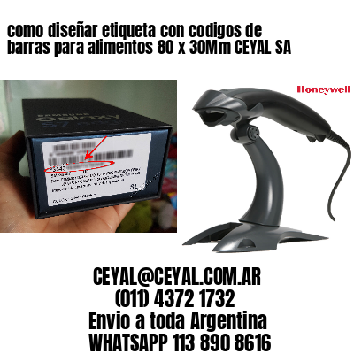 como diseñar etiqueta con codigos de barras para alimentos 80 x 30Mm CEYAL SA