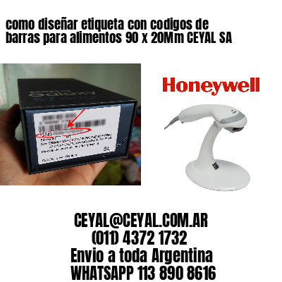 como diseñar etiqueta con codigos de barras para alimentos 90 x 20Mm CEYAL SA