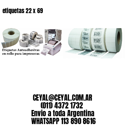 etiquetas 22 x 69
