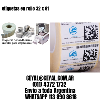 etiquetas en rollo 32 x 91