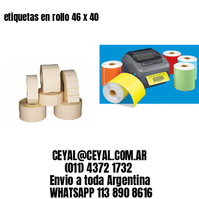 etiquetas en rollo 46 x 40