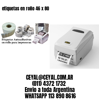 etiquetas en rollo 46 x 80