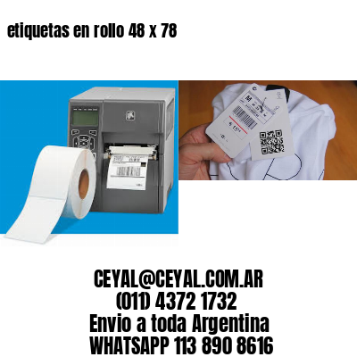 etiquetas en rollo 48 x 78