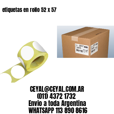 etiquetas en rollo 52 x 57