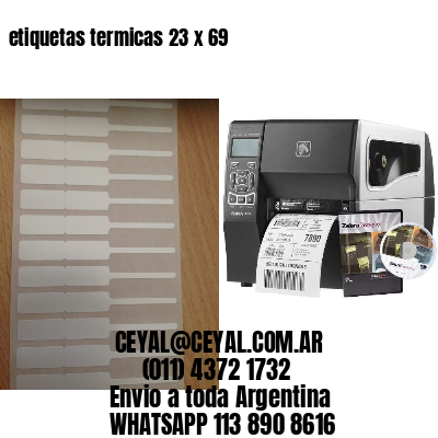 etiquetas termicas 23 x 69