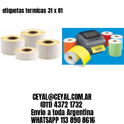 etiquetas termicas 31 x 81