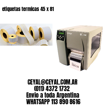 etiquetas termicas 45 x 81