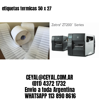 etiquetas termicas 50 x 27