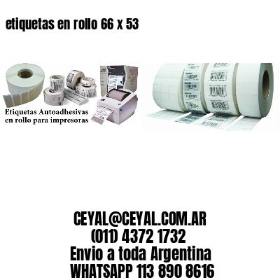 etiquetas en rollo 66 x 53