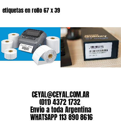 etiquetas en rollo 67 x 39