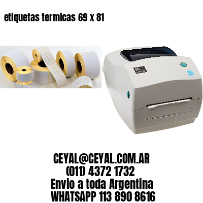 etiquetas termicas 69 x 81