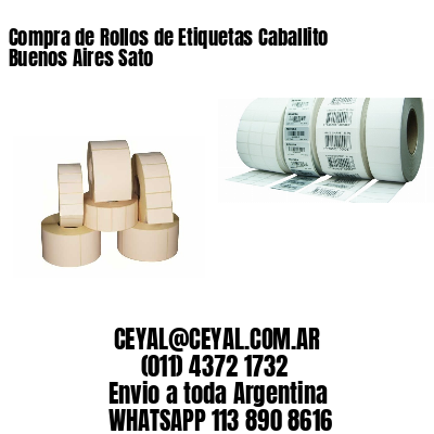 Compra de Rollos de Etiquetas Caballito Buenos Aires Sato