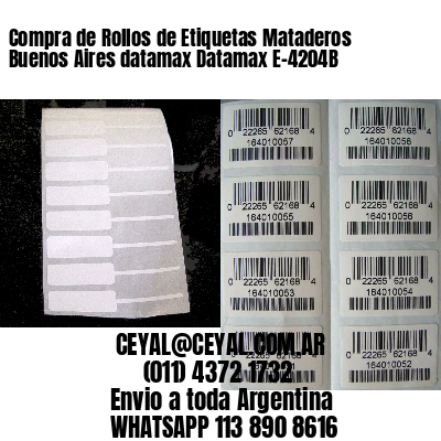 Compra de Rollos de Etiquetas Mataderos  Buenos Aires datamax Datamax E-4204B