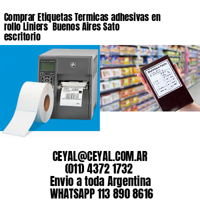 Comprar Etiquetas Termicas adhesivas en rollo Liniers  Buenos Aires Sato escritorio