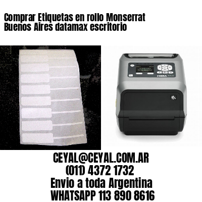 Comprar Etiquetas en rollo Monserrat  Buenos Aires datamax escritorio