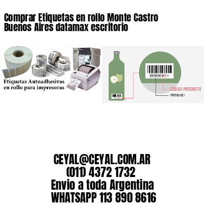 Comprar Etiquetas en rollo Monte Castro Buenos Aires datamax escritorio