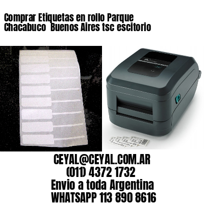 Comprar Etiquetas en rollo Parque Chacabuco  Buenos Aires tsc escitorio