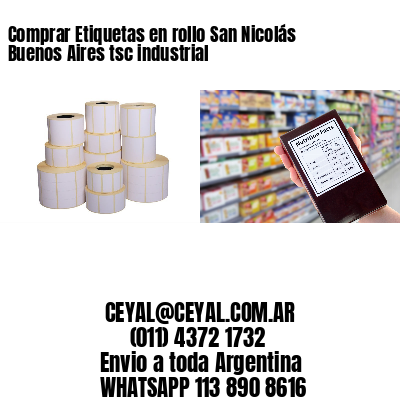 Comprar Etiquetas en rollo San Nicolás  Buenos Aires tsc industrial