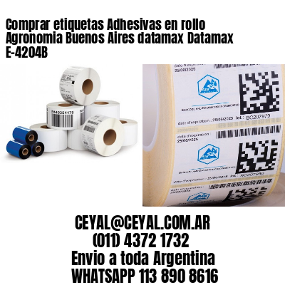 Comprar etiquetas Adhesivas en rollo Agronomia Buenos Aires datamax Datamax E-4204B