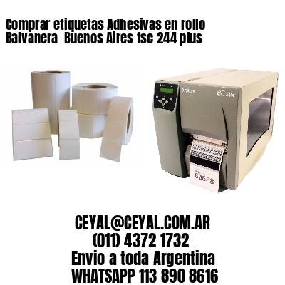 Comprar etiquetas Adhesivas en rollo Balvanera  Buenos Aires tsc 244 plus