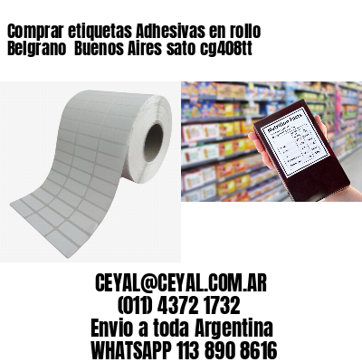 Comprar etiquetas Adhesivas en rollo Belgrano  Buenos Aires sato cg408tt